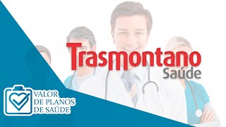 Trasmontano Saúde I Valor de Planos de Saúde [upl. by Wilkins]