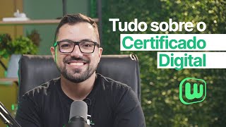 Tudo o que você precisa saber sobre o Certificado Digital [upl. by Hays705]