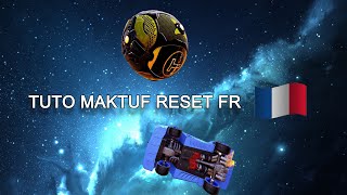 TUTO MAKTUF RESET FR [upl. by Camella]