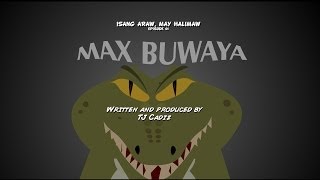 Isang Araw May Halimaw Ep1 Max Buwaya [upl. by Ekud220]