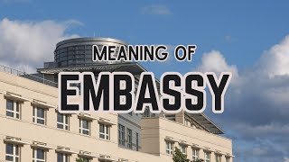 What is the meaning of Embassy [upl. by Jeconiah]