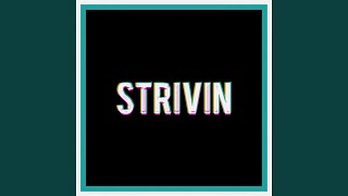 Strivin [upl. by Audris]