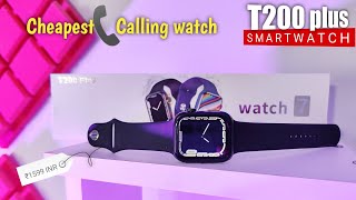 T200 plus Smartwatch  Cheapest calling watch [upl. by Cordell]