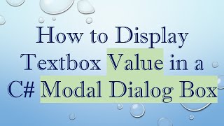 How to Display Textbox Value in a C Modal Dialog Box [upl. by Catlee614]