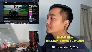 Hmar hla million views tlinghai till Nov 7 2024 [upl. by Ruyam]