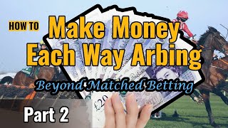 Each Way Arbing Part 2 How to Place amp Lay an Each Way Value Bet  Beyond Matched Betting [upl. by Asatan]