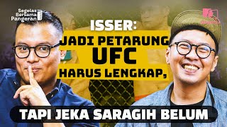 Isser Bicara Soal Jeka Saragih dan UFC Dengerin Nih  Segelas Bersama Pangeran [upl. by Laux]