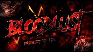 VoTcHi Finally Bloodlust 100 GG  Extreme Demon [upl. by Gravante]