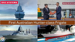 Australias SUPER Frigates  First Hunterclass Warship Update [upl. by Mansfield]