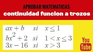 continuidad de una funcion a trozos Encontrar valores de a y b para que fx sea continua [upl. by Ahsielat41]