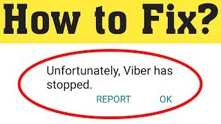How to Fix Unfortunately Viber has Stopped in Android 2020 [upl. by Enirehs588]