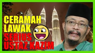 Ceramah LAWAK SERIUS Oleh Ustaz Kazim Elias [upl. by Sletten]