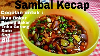 Resep Sambal Kecap Enak dan Gampang  Sambal Kecap Enak Cocolan Ikan Bakar Soto Tahu Goreng dll [upl. by Harriot761]