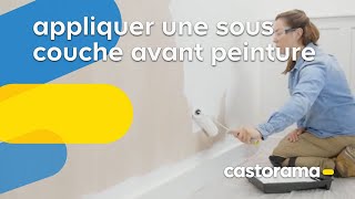 Comment appliquer une sous couche avant peinture  Castorama [upl. by Sancha]