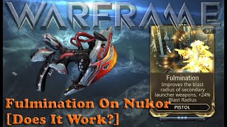 Warframe  Fulmination On Kuva Nukor Does It Work [upl. by Akemahc]