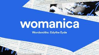 Wordsmiths Edythe Eyde  Womanica [upl. by Veradi120]