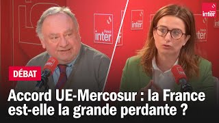 Accord UEMercosur  La France estelle la grande perdante   Le débat du 710 [upl. by Ube]