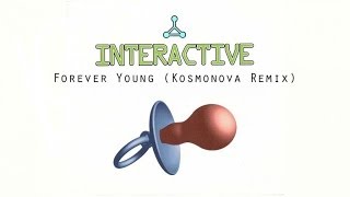 Interactive  Forever Young Kosmonova Remix interactive classics techno [upl. by Wernda]