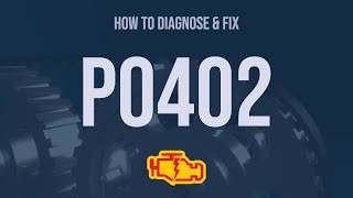 How to Diagnose and Fix P0402 Engine Code  OBD II Trouble Code Explain [upl. by Nuawtna]