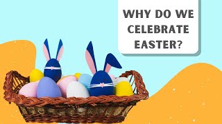 Why do we celebrate Easter [upl. by Adneram]