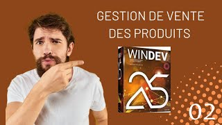 Windev  Gestion de Vente des Produits Partie 02 [upl. by Deelaw]