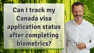 Can I track my Canada visa application status after completing biometrics [upl. by Ardaed]