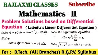 Leibnitzs Linear Differential Equation ll Problem Solutions ll Mathematics  2 ll RGPV Exams [upl. by Gnart298]