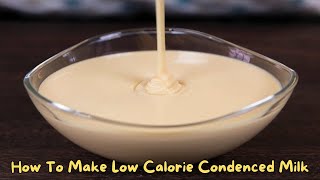 Low Calorie Condensed Milk  Low fat condensed milk \ keto milk [upl. by Anitel642]