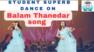 A lovely student did an amazing Dance on Balam Thanedar 😱😍😍 Superb Performance  gypsy song [upl. by Ahseim]