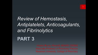 Review of Hemostasis Antiplatelets Anticoagulants and Fibrinolytics PART 3 [upl. by Kcirdes]