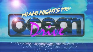 Miami Nights 1984  Ocean Drive Reupload [upl. by Larson]