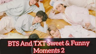 BTS And TXT Sweet amp Funny Moments 💗Part 2 [upl. by Uhayile]