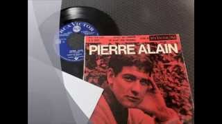 PIERRE ALAIN  Ecoute ma chanson [upl. by Justen]