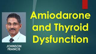 Amiodarone and Thyroid Dysfunction [upl. by Jeuz]