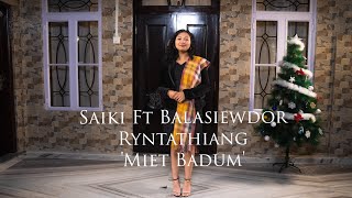 Saiki Ft Balasiewdor Ryntathiang Miet Badum Official Music VideoChristmas song [upl. by Korenblat]