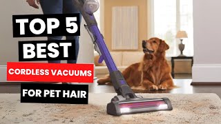 Top 5 BEST Cordless Vacuums For Pet Hair 2024 [upl. by Denten]