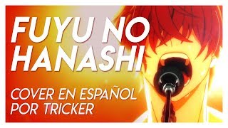 FUYU NO HANASHI  Given EP 9 Spanish Cover by Tricker [upl. by Caterina]