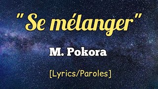 M Pokora  quotSe mélangerquot VIDEO LYRICS [upl. by Nnayllehs]