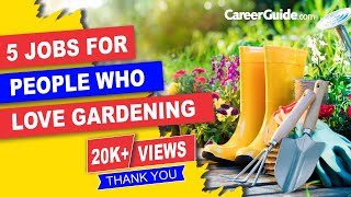 5 Jobs for People who Love Gardening  Career Options [upl. by Dualc]