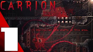 CARRION  Full Game Gameplay Walkthrough Part 1 No Commentary [upl. by Aihtenak62]