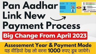 Pan Aadhar Link New Payment Process After 31st March 2023  Pan Aadhar Payment Kaise Kare April 2023 [upl. by Aiynat268]