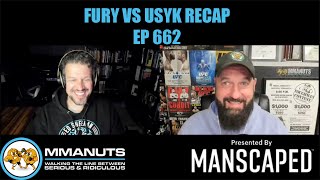 Fury vs Usyk Recap  MMANUTS MMA Podcast  EP  662 [upl. by Rurik]