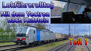 Mit dem Vectron bei Aprilwetter nach Kufstein  Lokführeralltag 29 [upl. by Jeraldine]