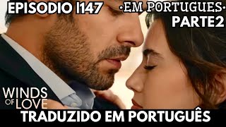 ZEYNEP E HALIL EP147 PARTE 2 EM PORTUGUÊS rüzgarlıtepe [upl. by Iidnarb135]