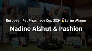 European Pet Pharmacy Cup 2024 – Nadine Alshut amp Pashion🥇Large Winner [upl. by Aneehsar]