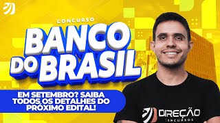 CONCURSO BANCO DO BRASIL EM SETEMBRO SAIBA TODOS OS DETALHES DO PRÓXIMO EDITAL Victor Gammaro [upl. by Bonnell442]