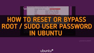 How To Reset Ubuntu Root Or Sudo Password With Command Shell  TeshTalkHops 2021 [upl. by Sparke]