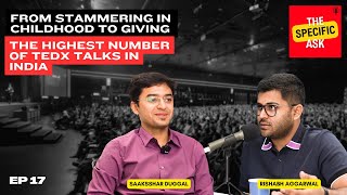 From stammering as a child to giving highest no of TEDx Talks in India Saakshar Duggal EP 17  TSA [upl. by Ytitsahc]