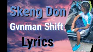 Skeng  Gvnman Shift Lyrics [upl. by Hagi]