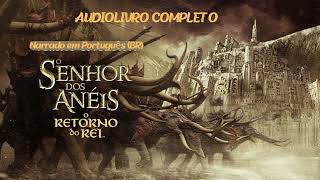 Audiolivro O SENHOR DOS ANÉIS O RETORNO DO REI CAP 1 [upl. by Bohi352]